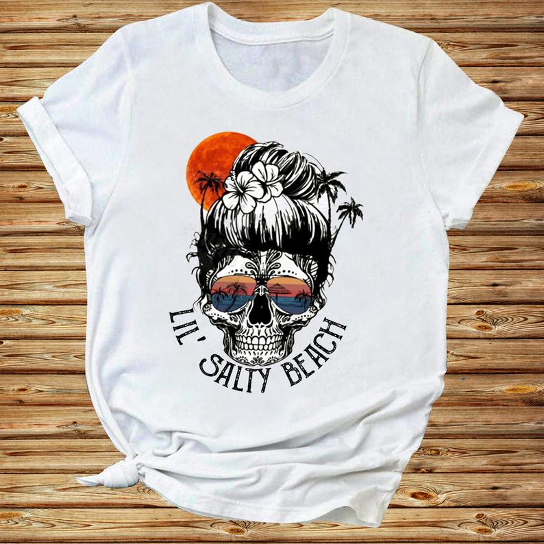 Lil_ Salty Beach Awesome Skull Woman Loves Beach T shirt