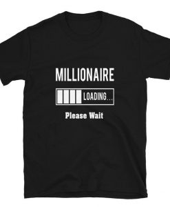 MILLIONAIRE LOADING Short-Sleeve Unisex T-Shirt