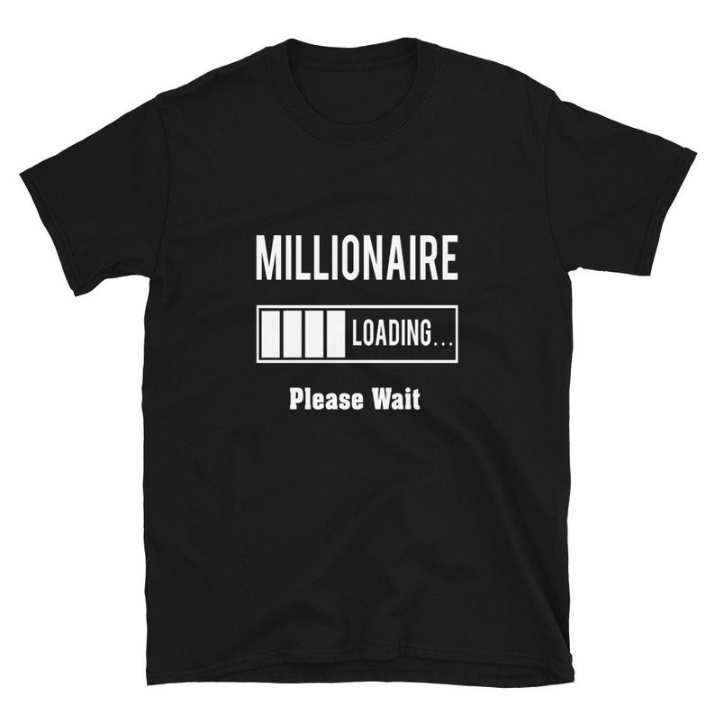 MILLIONAIRE LOADING Short-Sleeve Unisex T-Shirt