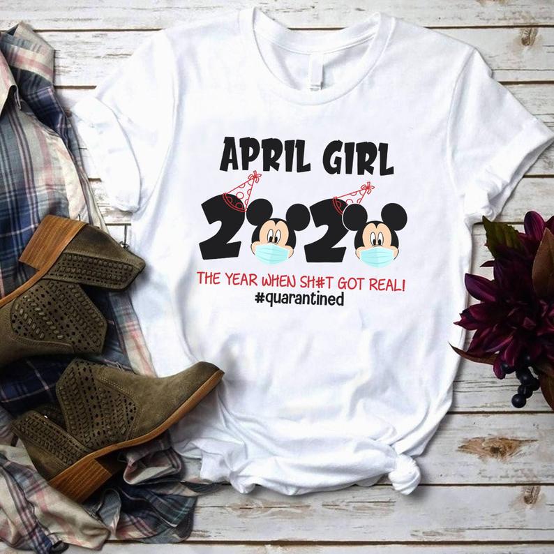 Mickey April Girls Quarantine Birthday Shirt