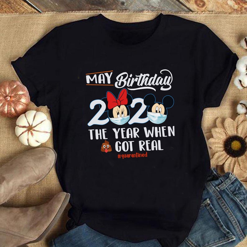 Mickey and Minnie May Birthday Quarantine Shirt