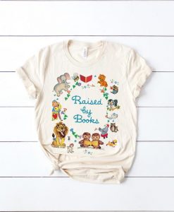 Raised by Books T Shirt