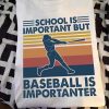 School Is Important But Baseball Is Importanter Funny Vintage Sport Baseball T-shirt