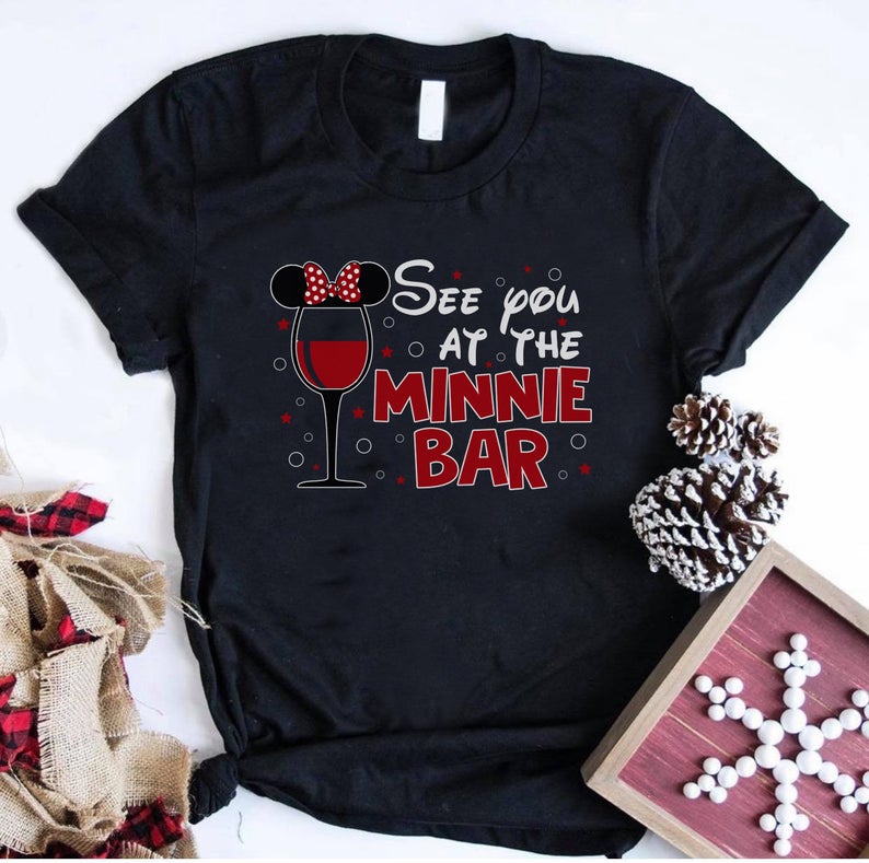 See You At The Minnie Bar Disney Shirt