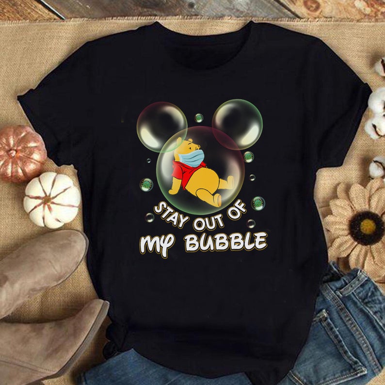 Stay Out Of My Bubble Pooh Shirt