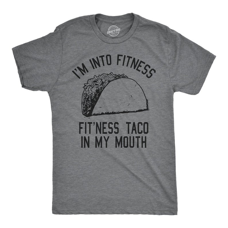 Taco Shirt, Food Shirt, Funny Fitness T Shirt