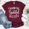 Thankful Grateful Blessed Shirt