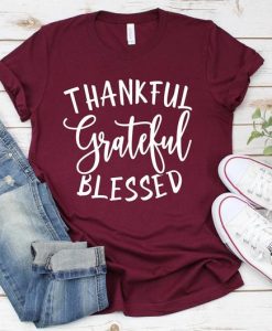 Thankful Grateful Blessed Shirt