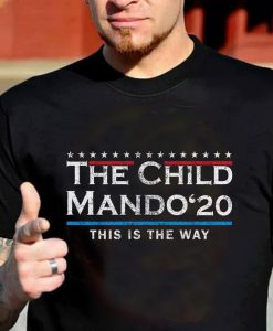 The Child Mando'20, Funny Election Shirt