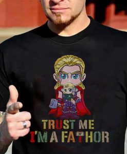 Trust Me I'm A FATHOR Shirt