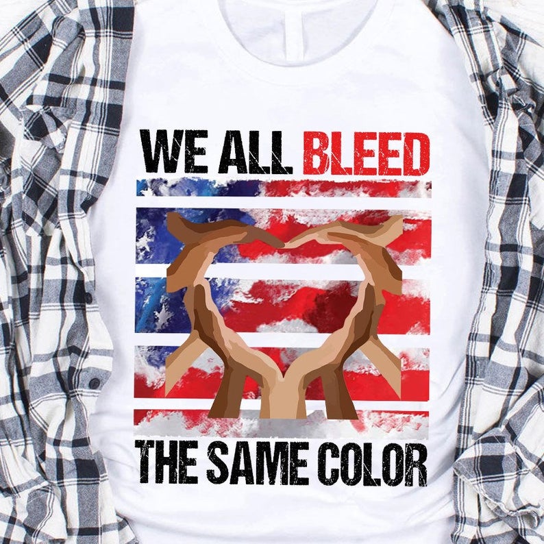 We Are All Beed The Same Color We A All Human African American T shirt