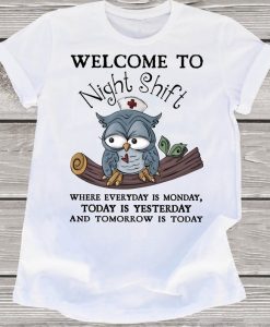 Welcome To Night Shift Funny Owl Nurse T-shirt