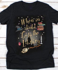 When In Doubt Go To The Library Witch Broom Bookworm Bookaholic Halloween Inspired Tshirt