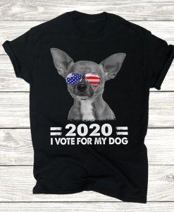 2020 I Vote For My Dog Chihuahua American Election Tshirt