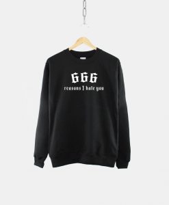 666 Reasons I Hate You Goth Crew Neck Sweatshirt