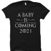 A Baby Is Coming 2021 Shirt