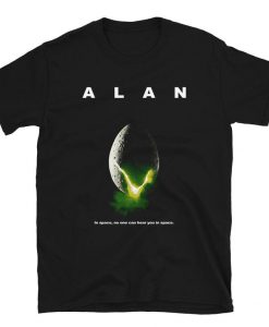 Alan - In Space, No One Can Hear You In Space Shirt