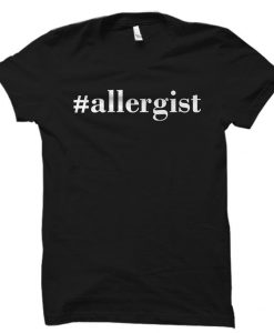 Allergist Shirt