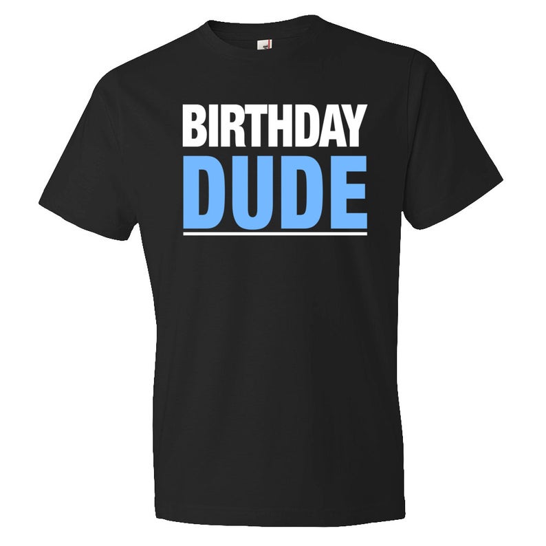 Birthday Dude Shirt