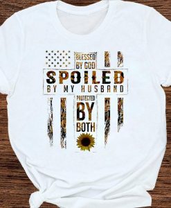 Blessed By God Spoiled By My Husband Protected By Both Sunflower Cross USA Flag Christian T-shirt