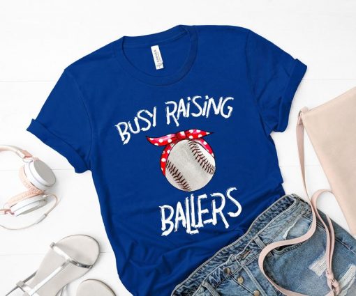 Busy Raising Ballers Shirt