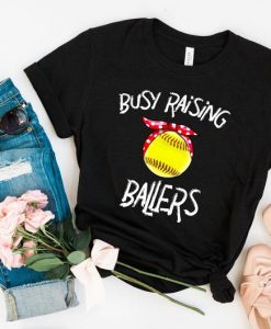 Busy Raising Ballers T Shirt