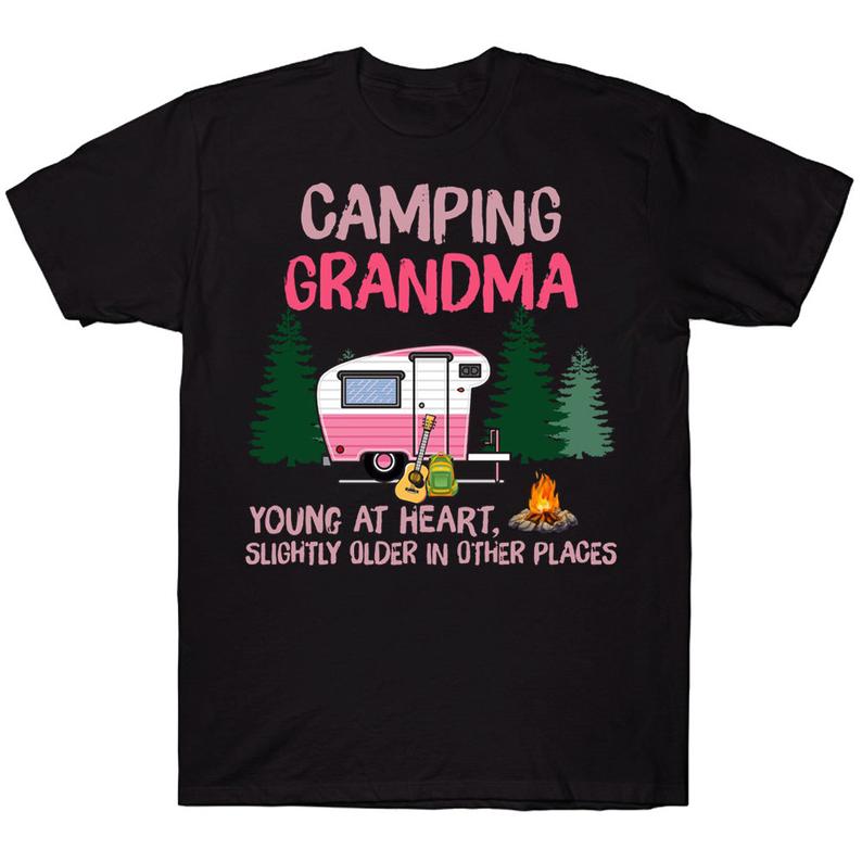 Camping Grandma Young At Heart Slightly Older In Other Places Family T-shirt
