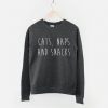 Cats Naps And Snacks Cat Sweatshirt