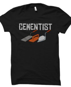 Cementist Shirt