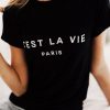 Cest La Vie Shirt