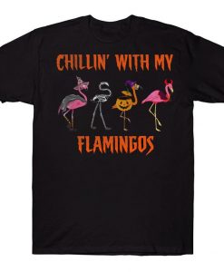 Chillin With My Flamingos Funny Halloween Costume T-shirt