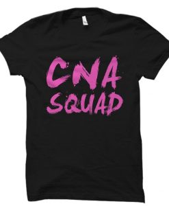 Cna Squad Shirt