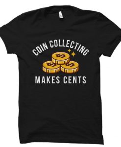 Coin Collecting Shirt