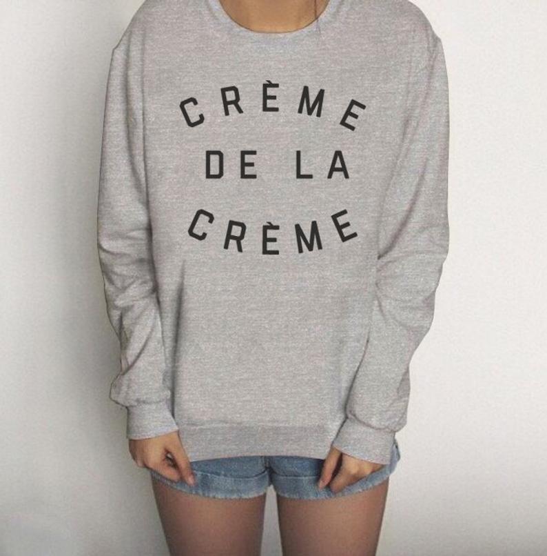 Creme de la Creme Sweatshirt