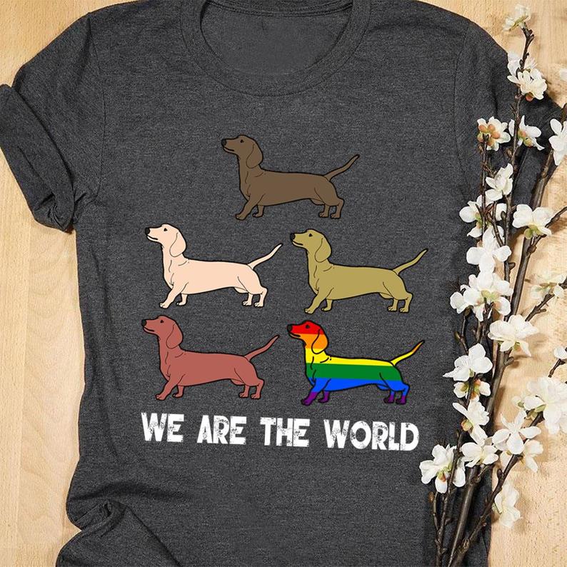 Dachshunds We Are The World LGBT Pride And African American T shirt