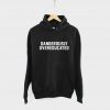 Dangerously Overeducated Hoodie