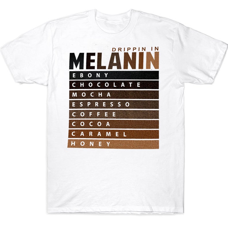 Drippin In Melanin Beauty Has No Skin Tone Black Queen African American Melanin T-shirt