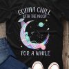 Gonna Chill With The Moon For A While Alien Awesome T shirt