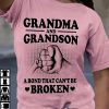 Grandma And Grandson A Bond That Can_t Be Broken Family T shirt