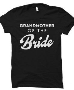 Grandmother of The Bride Shirt