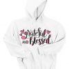 Grateful and Blessed Hoodie