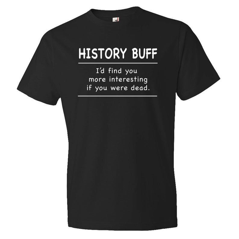 History Buff Shirt