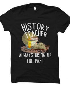 History Teacher Shirt