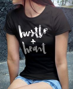 Hustle and Heart Shirt