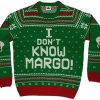 I Don't Know Margo Ugly Christmas Sweatshirt