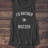 I'd Rather Be Buzzed Tank Top