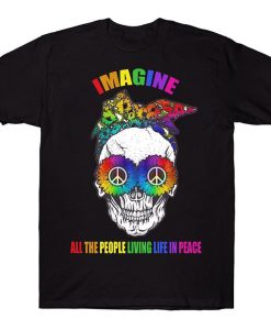 Imagine All The People Living Life In Peace Rainbow Hippie Sunflower Skull LGBT T-shirt