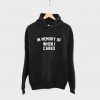 In Memory Of When I Cared Streetwear Hoodie