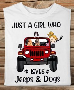 Just A Girl Who Loves Jeeps And Dogs Pet Owner Lady Tshirt