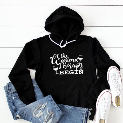 Let the weekend begin Hoodie